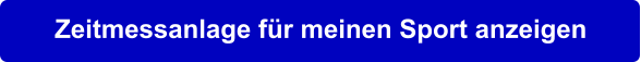 mein Sport Zeitmessanlage f�r meinen Sport anzeigen
